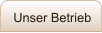 Unser Betrieb
