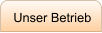 Unser Betrieb