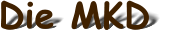 Die MKD